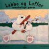 Labbe og Luffes mærkelige gaver