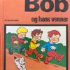 Bob og hans venner