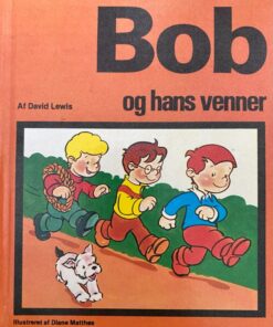 Bob og hans venner