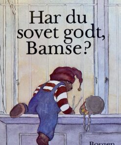 Har du sovet godt, Bamse?