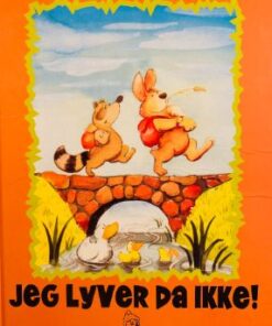 Jeg lyver da ikke!