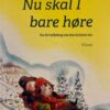 Nu skal I bare høre - En fortællebog om den kristne tro