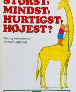 Hvad er størst, mindst, hurtigst og højest?