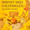 Skrinet med guldnøglen og andre eventyr