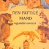 Den fattige mand og andre eventyr