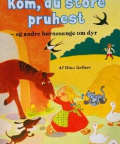 Kom, du store pruhest og andre børnesange om dyr
