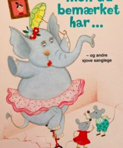 Mon du bemærket har... og andre sanglege