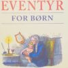 H.C. Andersen - Eventyr for børn