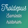 Troldepus - samlede historier