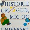En kort historie om Gud, mig og universet