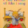 Pelle Kanin vil ikke i seng