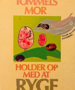 Tommels mor holder op med at ryge