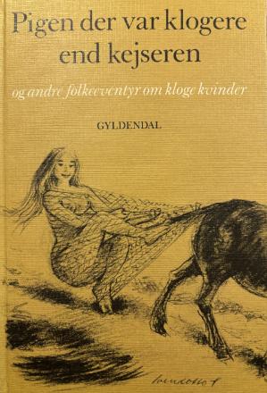 Pigen der var klogere end kejseren og andre folkeeventyr om kloge kvinder