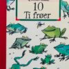 10 - ti frøer