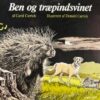 Ben og træpindsvinet