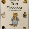 De samlede eventyr om Tom Missekat og hans venner