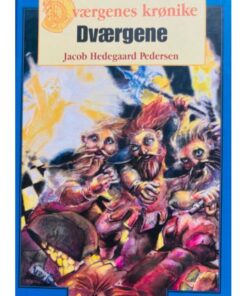 Dværgenes krønike - Dværgene