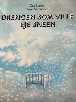 Drengen som ville eje sneen