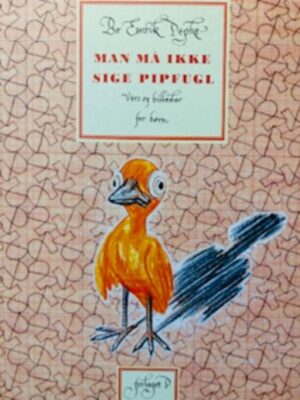 Man må ikke sige pipfugl
