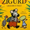 Zigurd ligger i telt
