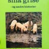 Fem små grise og andre historier