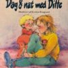 Dag & nat med Ditte