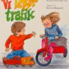 Vi leger trafik
