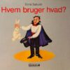 Hvem bruger hvad?