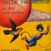 Trille Troldunge og den røde ballon