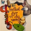 Hvilket dyr vil du være?