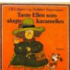 Tante Ellen som slugte karamellen