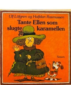 Tante Ellen som slugte karamellen