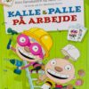 Kalle og Palle på arbejde