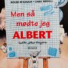 Men så mødte jeg Albert - sådan virker tingene