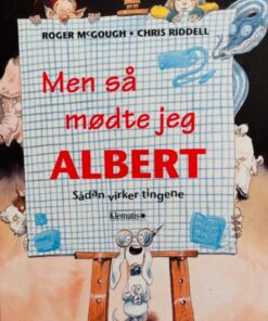 Men så mødte jeg Albert - sådan virker tingene