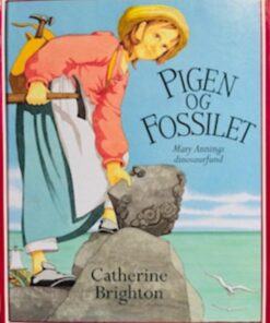 Pigen og fossilet - Mary Annings dinosaurfund
