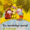 Tre mærkelige mænd på kattejagt