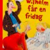 Wilhelm får en fridag