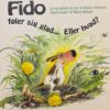 Fido føler sig glad... eller hvad?