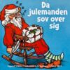 Da julemanden sov over sig
