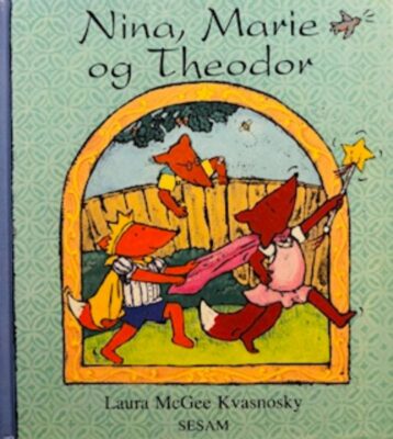 Nina, Marie og Theodor