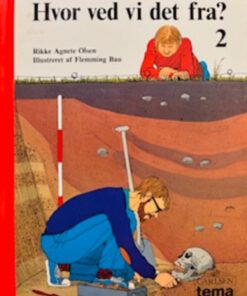 Hvor ved vi det fra? 2 Arkæologiske kilder