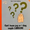 Gæt, hvem jeg er i dag, sagde Laboline