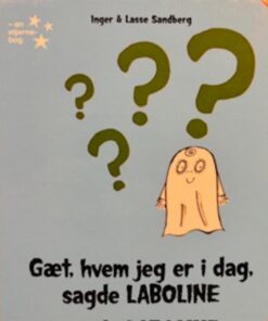 Gæt, hvem jeg er i dag, sagde Laboline