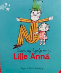 Kom og hjælp mig, Lille Anna