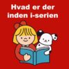 Hvad er der inden i...