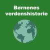 Børnenes Verdenshistorie