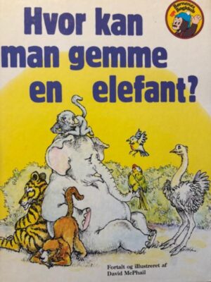 Hvor kan man gemme en elefant?