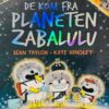 De kom fra planeten Zabalulu