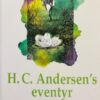 H.C. Andersens eventyr Louis Moe udvalgte eventyr